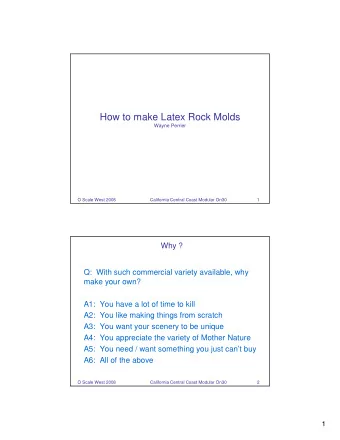 How to make Latex Rock Molds  Wayne Perrier  O Scale West 2008  California Central Coast Modular