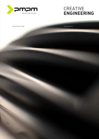 Marinha Grande / Portugal  www.pmpm-mp.com  To be innovative is to see beyond the obvious, it is to