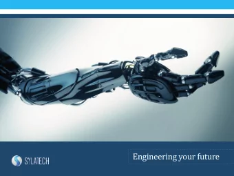 Engineer ing your futur e  Delivering Global Manufacturing Solutj  ons Sylat ech is a gr oundbr