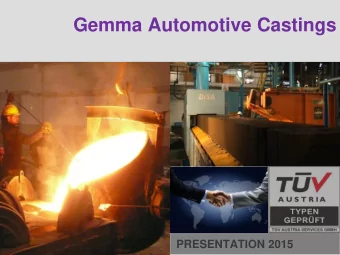 Gemma Automotive Castings  PRESENTATION 2015  History    Gemma Automotive is a leading company