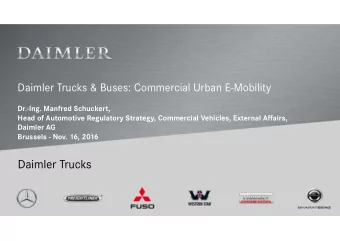 Daimler Trucks  Commercial vehicle e-mobility addressing several topics: CO 2 emissions and Local