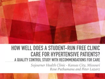 HOW WELL DOES A STUDENT-RUN FREE CLINIC  CARE FOR HYPERTENSIVE PATIENTS?  A QUALITY CONTROL STUDY