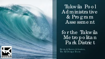 T  ukwila  Po o l  Administra tive  &amp; Pro g ra m  Asse ssme nt  fo r the  T  ukwila  Me tro po