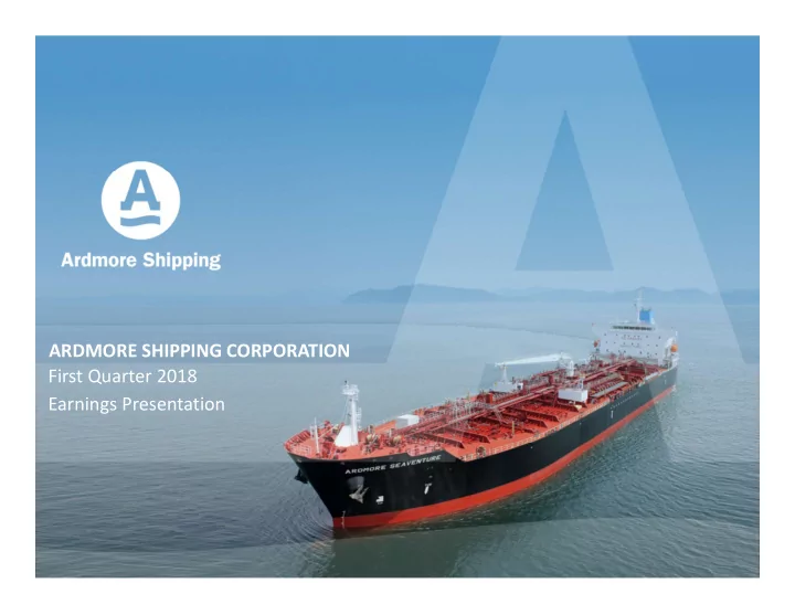 ardmore shipping corporation first quarter 2018 earnings