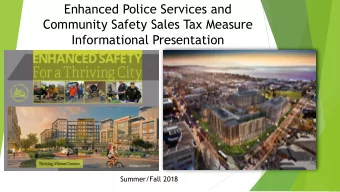 Enhanced Police Services and  Community Safety Sales Tax Measure  Informational Presentation