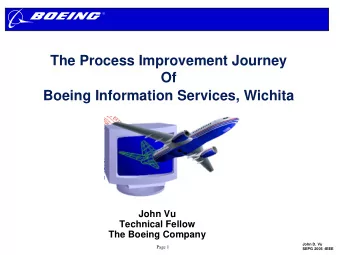 The Process Improvement Journey  Of  Boeing Information Services, Wichita  John Vu  Technical