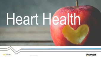Heart Health  Caterpillar Confidential Green  Objectives  What is Coronary Heart Disease (CHD)?