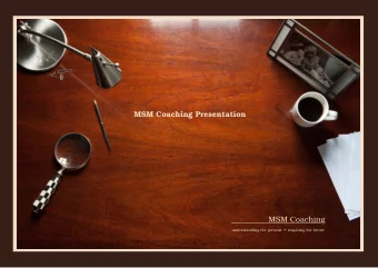 MSM Coaching Presentation  understanding the present    inspiring the future  Contents