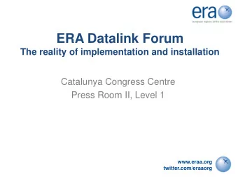ERA Datalink Forum The reality of implementation and installation  Catalunya Congress Centre  Press