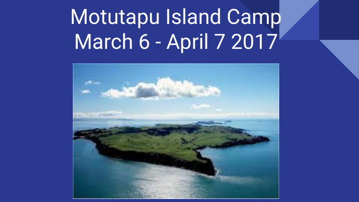 motutapu island camp march 6 april 7 2017