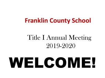 WELCOME!  Information about Title I  Requirements of Title I  Rights of parents to be