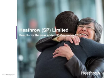 Heathrow (SP) Limited  Results for the year ended 31 December 2018  21 February 2019