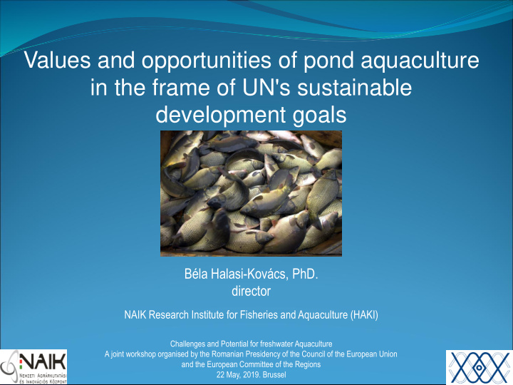 values and opportunities of pond aquaculture in the frame