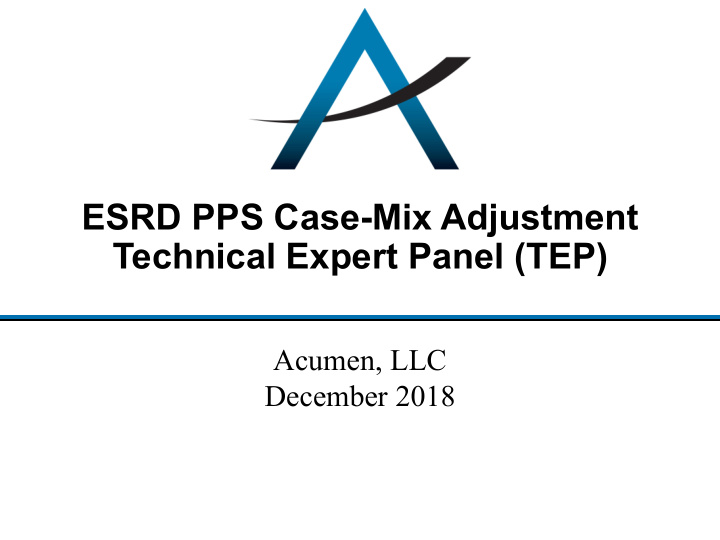 esrd pps case mix adjustment technical expert panel tep