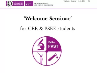 Welcome Seminar  for CEE &amp; PSEE students  |  Welcome Seminar  07.05.2018  2  Prof.