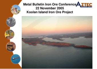 Metal Bulletin Iron Ore Conference  22 November 2005  Koolan Island Iron Ore Project  Contents