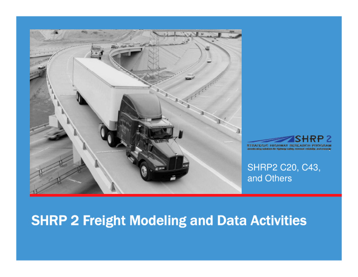 shrp 2 f shrp 2 freight eight modeling and data a