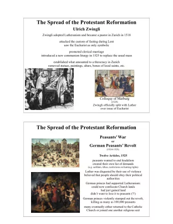 The Spread of the Protestant Reformation  !  Ulrich Zwingli  Zwingli adopted Lutheranism and became