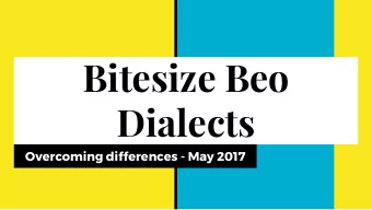 Bitesize Beo  Dialects  Overcoming differences - May 2017  Is mise Siobhn.  Im Siobhn,