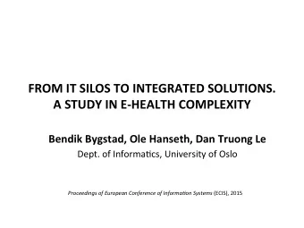 FROM  IT  SILOS  TO  INTEGRATED  SOLUTIONS.    A  STUDY  IN