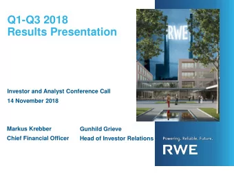 Q1-Q3 2018  Results Presentation  Investor and Analyst Conference Call  14 November 2018  Markus