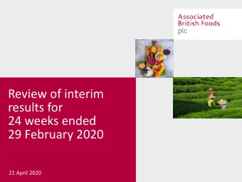 Review of interim  results for  24 weeks ended  29 February 2020  21 April 2020  Introduction