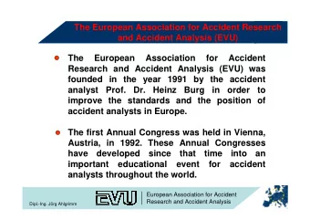 The European Association for Accident Research  and Accident Analysis (EVU)  The  European