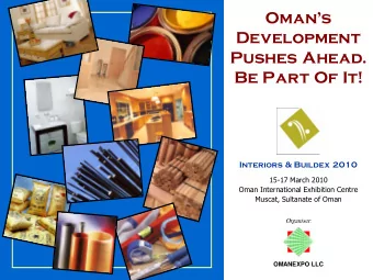 Omans  1 5  - 1 7    M A R C H   2 0 1 0  E X H I B I T I O N   C E N T R E  Development  Pushes