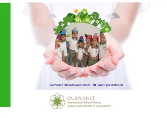 OurPlanet International School  IB Parent presentation  Objectives  What will we know and