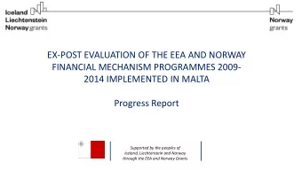 Progress Report  Supported by the peoples of  Iceland, Liechtenstein and Norway  through the EEA