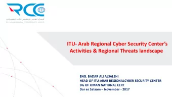ITU- Arab Regional Cyber Security Centers  Activities &amp; Regional Threats landscape  ENG.