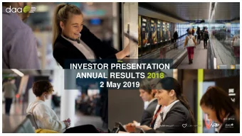INVESTOR PRESENTATION  ANNUAL RESULTS 2018  2 May 2019  Disclaimer Forward looking statements: This