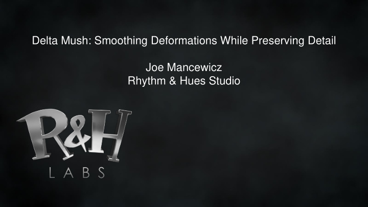 joe mancewicz rhythm hues studio definitions delta