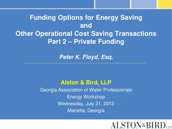 Funding Options for Energy Saving  and  Other Operational Cost Saving Transactions Part 2