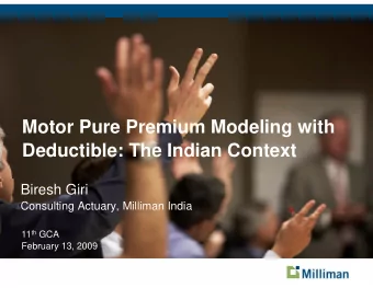 Motor Pure Premium Modeling with  D d  Deductible: The Indian Context  tibl  Th  I di  C  t  t