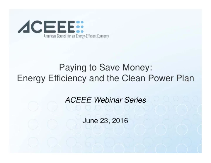paying to save money energy efficiency and the clean