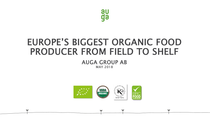 europe s biggest organic food producer from field to shelf