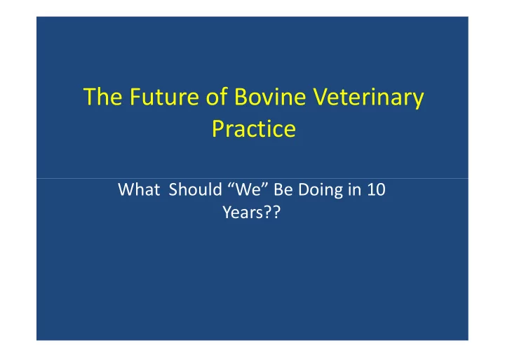 the future of bovine veterinary practice