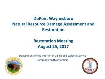 DuPont Waynesboro  Natural Resource Damage Assessment and  Restoration  Restoration Meeting  August