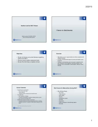 2/22/13  Nutrition and the HSCT Patient  I have no disclosures  Martha Lassiter, RN, MSN, AOCNS
