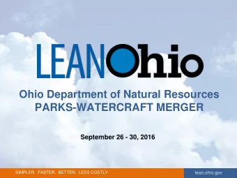 Ohio Department of Natural Resources  PARKS-WATERCRAFT MERGER  September 26 - 30, 2016  SIMPLER.