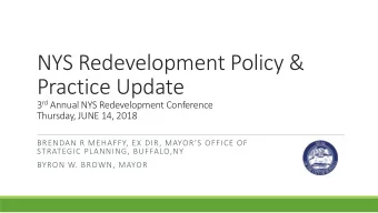 NYS Redevelopment Policy &amp;  Practice Update 3 rd Annual NYS Redevelopment Conference  Thursday,