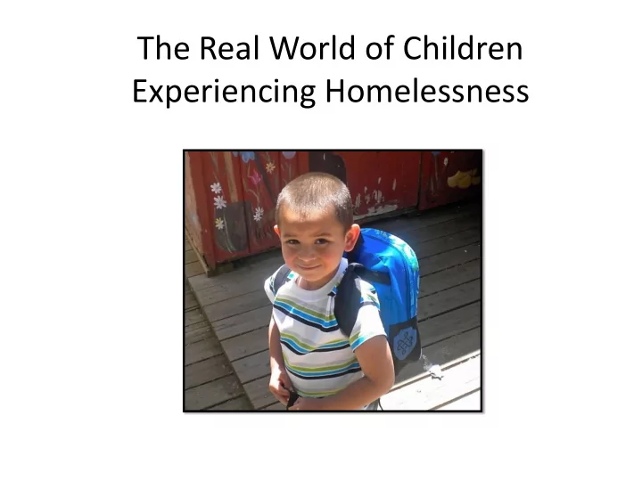 the real world of children experiencing homelessness