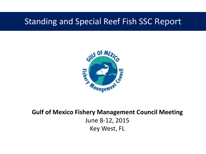 standing and special reef fish ssc report