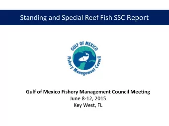 Standing and Special Reef Fish SSC Report  Gulf of Mexico Fishery Management Council Meeting  June