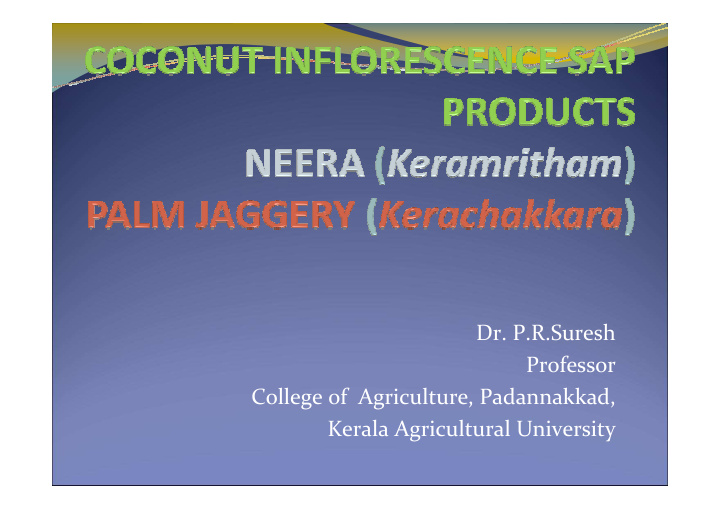 dr p r suresh professor college of agriculture