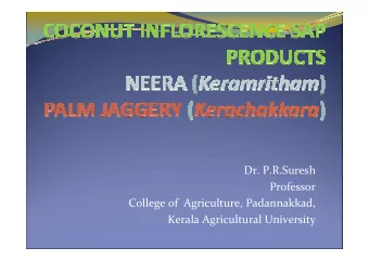 Dr. P.R.Suresh  Professor  College of  Agriculture, Padannakkad,  Kerala Agricultural University