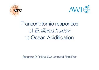 of Emiliania huxleyi  to Ocean Acidification  Sebastian D. Rokitta, Uwe John and Bjrn Rost  Ocean