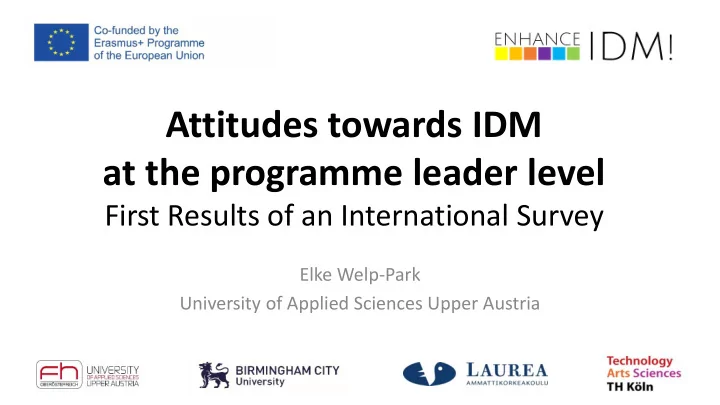 attitudes towards idm