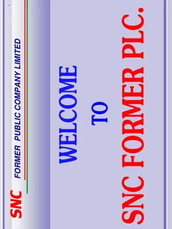 FORMER  PUBLIC COMPANY LIMITED  WHO WE ARE   2  The International Leader in the Production of